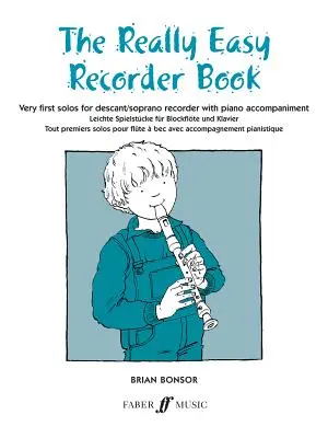 The Really Easy Recorder Book: Very First Solos for Recorder cu acompaniament de pian - The Really Easy Recorder Book: Very First Solos for Recorder with Piano Accompaniment