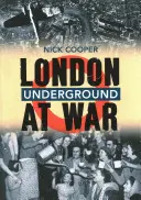Metroul londonez în război - London Underground at War