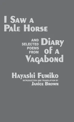 Am văzut un cal palid și poezii selectate din Jurnalul unui vagabond - I Saw a Pale Horse and Selected Poems from Diary of a Vagabond