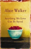 Tot ce iubim poate fi salvat - Anything We Love Can Be Saved