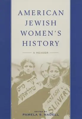 American Jewish Women's History: Un cititor - American Jewish Women's History: A Reader