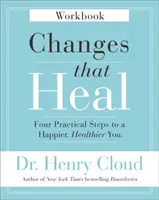 Changes That Heal Workbook: Patru pași practici către o persoană mai fericită și mai sănătoasă - Changes That Heal Workbook: Four Practical Steps to a Happier, Healthier You