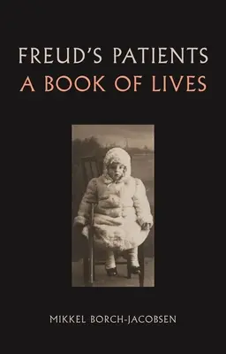 Pacienții lui Freud: O carte de vieți - Freud's Patients: A Book of Lives