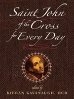 Sfântul Ioan al Crucii pentru fiecare zi - Saint John of the Cross for Every Day