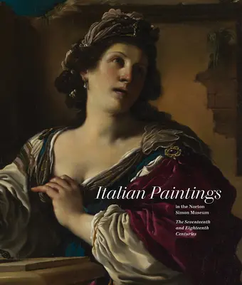 Picturi italiene în Muzeul Norton Simon: Secolele al XVII-lea și al XVIII-lea - Italian Paintings in the Norton Simon Museum: The Seventeenth and Eighteenth Centuries
