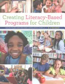 Crearea de programe bazate pe alfabetizare pentru copii: Planuri de lecții și resurse imprimabile pentru K-5 - Creating Literacy-Based Programs for Children: Lesson Plans and Printable Resources for K-5