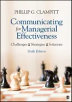Communicating for Managerial Effectiveness: Provocări Strategii Soluții - Communicating for Managerial Effectiveness: Challenges Strategies Solutions