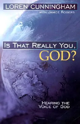 Ești chiar tu, Doamne? Auzind vocea lui Dumnezeu - Is That Really You, God?: Hearing the Voice of God