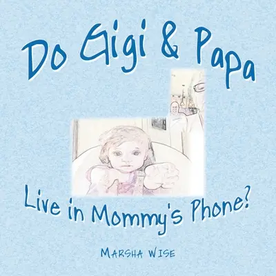 Gigi și tata locuiesc în telefonul mamei? - Do Gigi & Papa Live in Mommy's Phone?