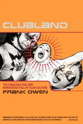 Clubland: Ascensiunea fabuloasă și căderea criminală a culturii cluburilor - Clubland: The Fabulous Rise and Murderous Fall of Club Culture