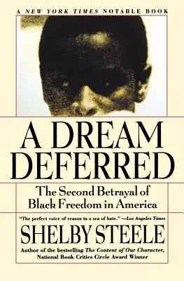 A Dream Deferred: A doua trădare a libertății negrilor în America - A Dream Deferred: The Second Betrayal of Black Freedom in America
