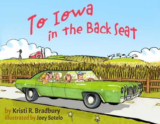 Spre Iowa pe bancheta din spate - To Iowa in the Back Seat