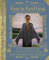 Faerie Knitting: 14 povești de dragoste și magie - Faerie Knitting: 14 Tales of Love and Magic