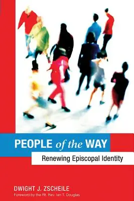 Oameni ai Căii: Reînnoirea identității episcopale - People of the Way: Renewing Episcopal Identity