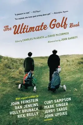 Cea mai bună carte de golf: O istorie și o celebrare a celui mai mare joc din lume - The Ultimate Golf Book: A History and a Celebration of the World's Greatest Game