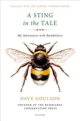 A Sting in the Tale: Aventurile mele cu bondarii - A Sting in the Tale: My Adventures with Bumblebees