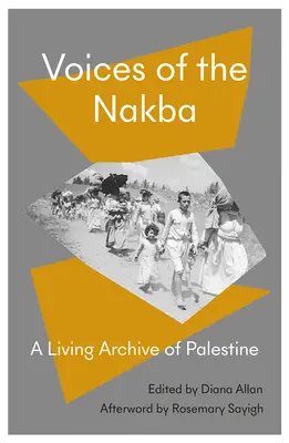 Voices of the Nakba: O istorie vie a Palestinei - Voices of the Nakba: A Living History of Palestine