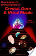 Enciclopedia lui Cunningham de magie cu cristale, pietre și metale - Cunningham's Encyclopedia of Crystal, Gem & Metal Magic