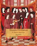 Civilizația occidentală: O scurtă istorie, volumul I - Western Civilization: A Brief History, Volume I