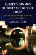 Politica de securitate și apărare comună a Europei - Europe's Common Security and Defence Policy
