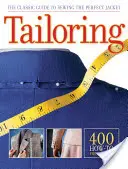 Croitorie: The Classic Guide to Sewing the Perfect Jacket (Ghidul clasic de cusut jacheta perfectă) - Tailoring: The Classic Guide to Sewing the Perfect Jacket