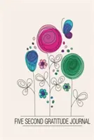 Jurnal de recunoștință de cinci secunde - Five Second Gratitude Journal