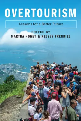 Turismul excesiv: Lecții pentru un viitor mai bun - Overtourism: Lessons for a Better Future