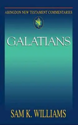 Comentariile Abingdon la Noul Testament: Galateni - Abingdon New Testament Commentaries: Galatians