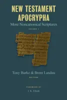 Noul Testament Apocrypha: Mai multe scripturi necanonice - New Testament Apocrypha: More Noncanonical Scriptures