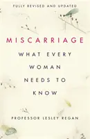 Avort spontan: Ce trebuie să știe fiecare femeie - Miscarriage: What every Woman needs to know