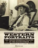 Western Portraits: Eroii și răufăcătorii necunoscuți ai ecranului de argint - Western Portraits: The Unsung Heroes & Villains of the Silver Screen