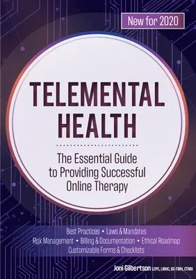 Sănătate telementală: The Essential Guide to Providing Successful Online Therapy (Ghidul esențial pentru o terapie online de succes) - Telemental Health: The Essential Guide to Providing Successful Online Therapy