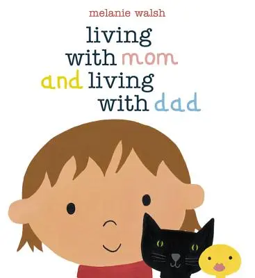 Trăind cu mama și trăind cu tata - Living with Mom and Living with Dad