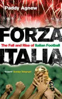 Forza Italia: Căderea și ascensiunea fotbalului italian - Forza Italia: The Fall and Rise of Italian Football