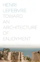 Către o arhitectură a plăcerii - Toward an Architecture of Enjoyment