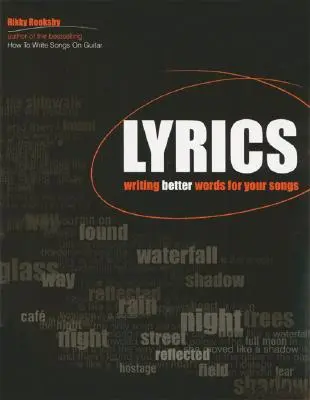 Versuri: Scrierea unor cuvinte mai bune pentru cântecele tale - Lyrics: Writing Better Words for Your Songs