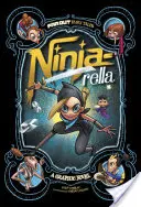 Ninja-rella - Un roman grafic - Ninja-rella - A Graphic Novel