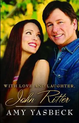 Cu dragoste și râs, John Ritter - With Love and Laughter, John Ritter