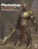 Photoshop pentru artiștii 3D, volumul 1: Îmbunătățiți-vă randările 3D! Previz, texturare și post-producție - Photoshop for 3D Artists, Volume 1: Enhance Your 3D Renders! Previz, Texturing and Post-Production