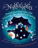 Lumini de noapte: Povești pe care să le citești copilului tău - pentru a încuraja calmul, încrederea și creativitatea - Nightlights: Stories for You to Read to Your Child - To Encourage Calm, Confidence and Creativity