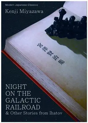 Noapte pe calea ferată galactică și alte povestiri din Ihatov - Night on the Galactic Railroad & Other Stories from Ihatov