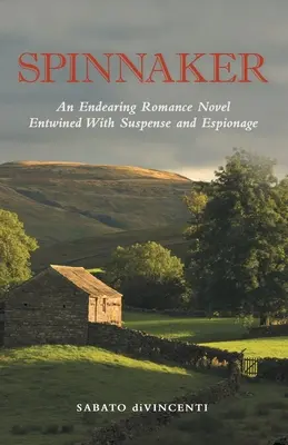 Spinnaker: An Endearing Romance Novel Entwined with Suspense and Espionage