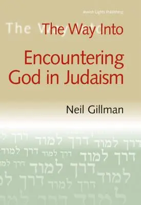 Calea către întâlnirea cu Dumnezeu în iudaism - The Way Into Encountering God in Judaism