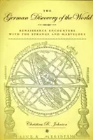 Descoperirea germană a lumii: Întâlniri renascentiste cu ciudățeniile și minunățiile - The German Discovery of the World: Renaissance Encounters with the Strange and Marvelous
