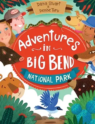 Aventuri în Parcul Național Big Bend - Adventures in Big Bend National Park