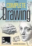 Cartea completă a desenului: Abilități esențiale pentru fiecare artist - Complete Book of Drawing: Essential Skills for Every Artist
