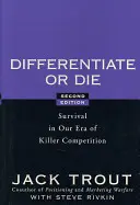 Differentiate or Die: Survival in Our Era of Killer Competition