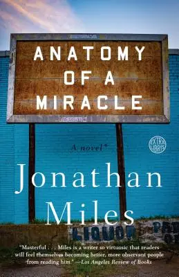 Anatomia unui miracol: Un roman* - Anatomy of a Miracle: A Novel*