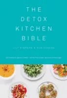 Biblia bucătăriei de detoxifiere - The Detox Kitchen Bible