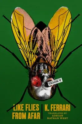 Ca muștele din depărtare - Like Flies from Afar